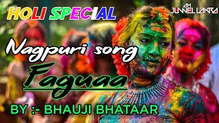 Fagua _ Bhauwji Bhataar Dhare Hum Aguaa || Nagpuri Dance Song 2021