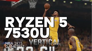 RYZEN 5 7530U NBA 2K15 GAMETEST