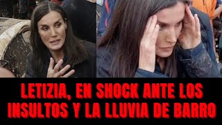 La reina Letizia, en shock ante los Insultos y la lluvia de barro