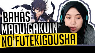 Bahas Maou Gakuin no Futekigousha eps01 " COCOK JADI LAWAN SAITAMA ? "