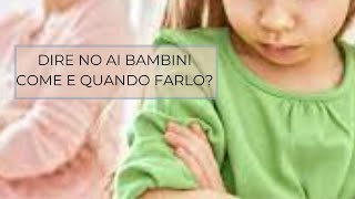 Dire NO ai bambini | Come e quando farlo?