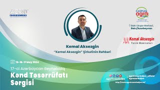 "Kemal Aksezgin şirkətininin rəhbəri" "Kemal Aksezgin"| Caspian Agro 2024