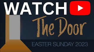 The Door | EASTER 2023