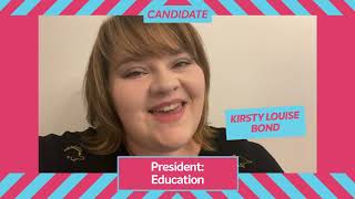 President:Education Candidate- Kirsty Bond