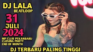 #VIRAL DJ LALA 31 JULI MP CLUB PEKANBARU CLOSING PARTY END OF MONTH NEW SONG TERBARU(BOSSPURBA)