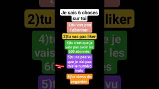 je sais 6 chose sur toi #viral