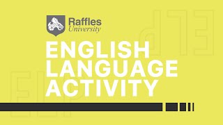 [Raffles University] English Language Activity 2022