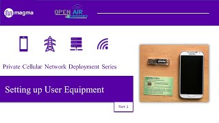 Setting up User Equipment for Private Cellular Network Testbed | Hardware, Software, SIM Programming