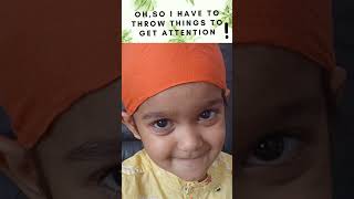 How they get attention.🙂#shortsvideo #ekamfatehvlogs #behaviour #attentionseeker #trend #parenting