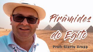 As pirâmides do Egito🇪🇬 - Professor Clerio Kropp