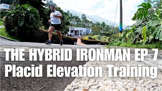 THE HYBRID IRONMAN S1EP7 | Placid Elevation Training