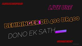 behiringer dd 400 dr 400 dono ek sath connect