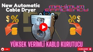 Otomatik Kablo Kurutucu (Cable Dryer, Air Wipe)