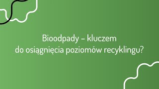 Bioodpady – kluczem do osiągnięcia poziomów recyklingu?  | Kongres Polityki Miejskiej