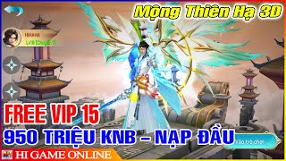 Game Lậu Mộng Thiên Hạ Mobile | Open S13 - Tặng Max VIP15, 950 Triệu KNB & Nhiều Vật Phẩm Giá Trị