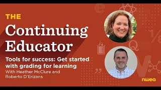 Tools for grading success w/Heather McClure and Roberto D’Erizans (The Continuing Educator, Ep. 6)