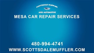 Mesa Auto Repair Services by Scottsdale Muffler