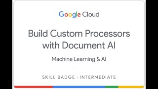 Build Custom Processors with Document AI