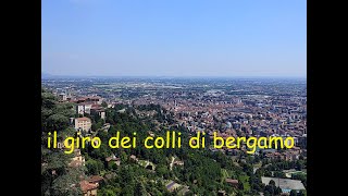 il giro sui colli di bergamo 2ed  2parte