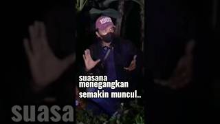 Lokasi Uji Nyali Tadi Malam...