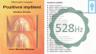 Moravec - POZITIVNÍ MYŠLENÍ 528Hz - meditace pro muže