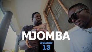 MJOMBA Episode No 13