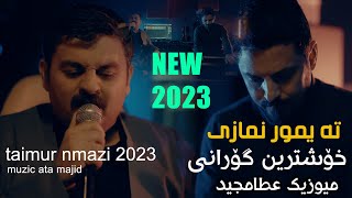 Taimur Nmazi 2023 Muzic Ata Majid