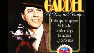 El día que me quieras - Carlos Gardel