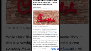 Chicken Fried Data: Chick-Fil-A Hit With Class-Action Privacy Lawsuit Over Video Data Collection