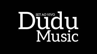 Set Dudu Music l Ao vivo (DML)