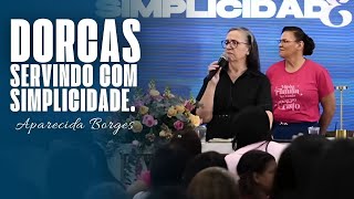 DORCAS, SERVINDO COM SIMPLICIDADE. | MISSIONÁRIA APARECIDA BORGES