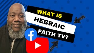 What Is Hebraic Faith TV?