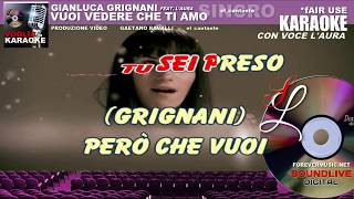 Vuoi vedere che ti amo - Gianluca Grignani feat L'aura - con Voce L'aura - Karaoke (SL)