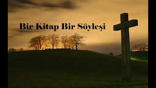 Bir Kitap Bir Söyleşi Maksatlı Yaşam 32. Bölüm Tanrı'nın Verdiklerini Kullanmak