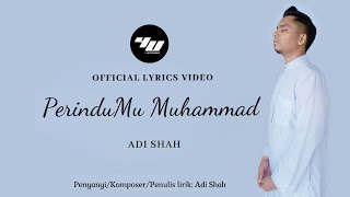 Adi Shah - PerinduMu Muhammad (Official Lyric Video)