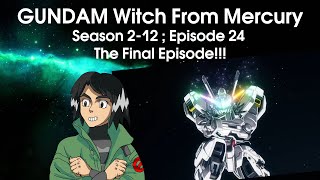 Gundam Witch from Mercury Episode 24 REVIEW