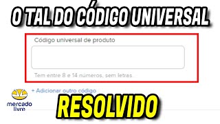 Código Universal do Produto no Mercado Livre - RESOVIDO 2022