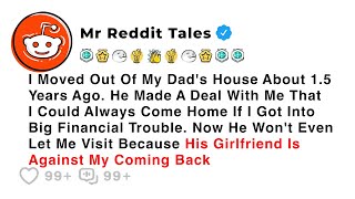 AITA I Moved Out Of My Dad's House About 1.5 Years Ago. He Made A Deal With...-  Family Reddit Drama