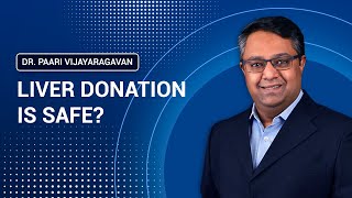 Is Liver Donation Safe | கல்லீரல் தானம் பாதுகாப்பானதா?