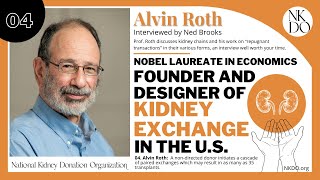 Alvin Roth: Nobel laureate in economics, founder and designer of kidney exchange in the U.S.