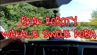 Brak roboty , wakacje robią swoje . Praca kuriera