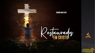 (Ao vivo) Restaurados em Cristo - Sábado 03/04