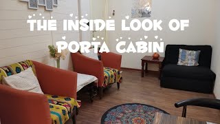 Review of life in "porta cabin" the inside look of the porta cabin.