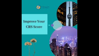 How To Improve Your CRS Score