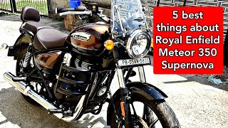 5 BEST THINGS ABOUT ROYAL ENFIELD METEOR 350 SUPERNOVA 😍😍 | KARAN VERMA