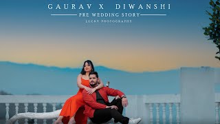 BEST PRE WEDDING || GAURAV // DIWANSHI || 2023 || LUCKY PHOTOGRAPHY