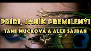 Prídi, Janík premilený! 👨‍🌾  Tami a Alex