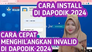 Cara Install Dapodik 2024 dan cara cepat menghilangkan INVALID