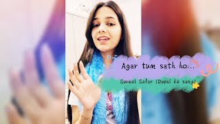 Cover - Agar tum sath ho | #alkayagnik #arijitsingh