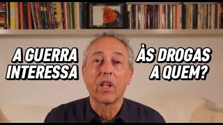 A QUEM INTERESSA A GUERRA ÀS DROGAS?